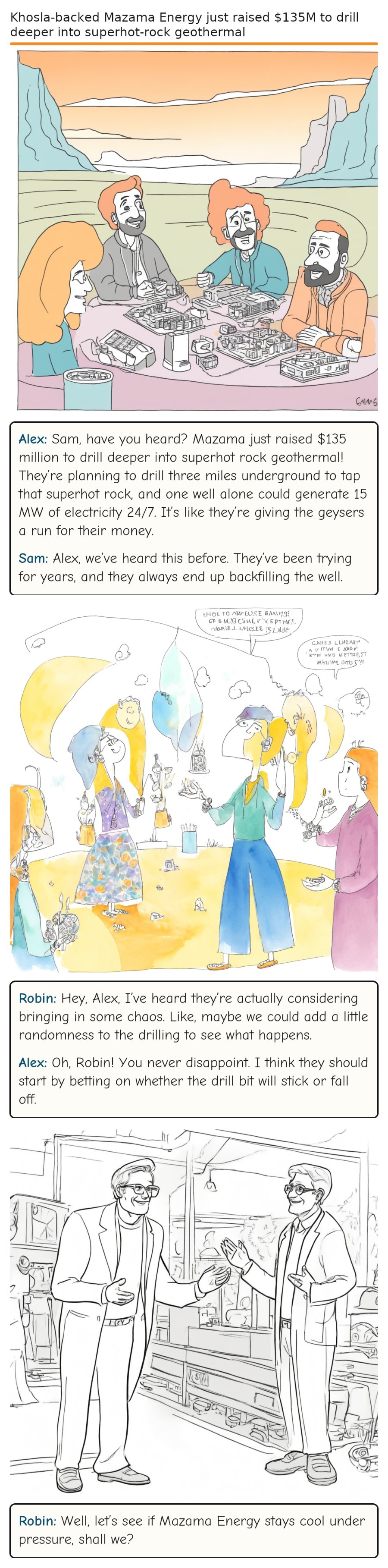 Khosla-backed Mazama Energy just raised $135M to drill deeper into superhot-rock geothermal — comic strip
