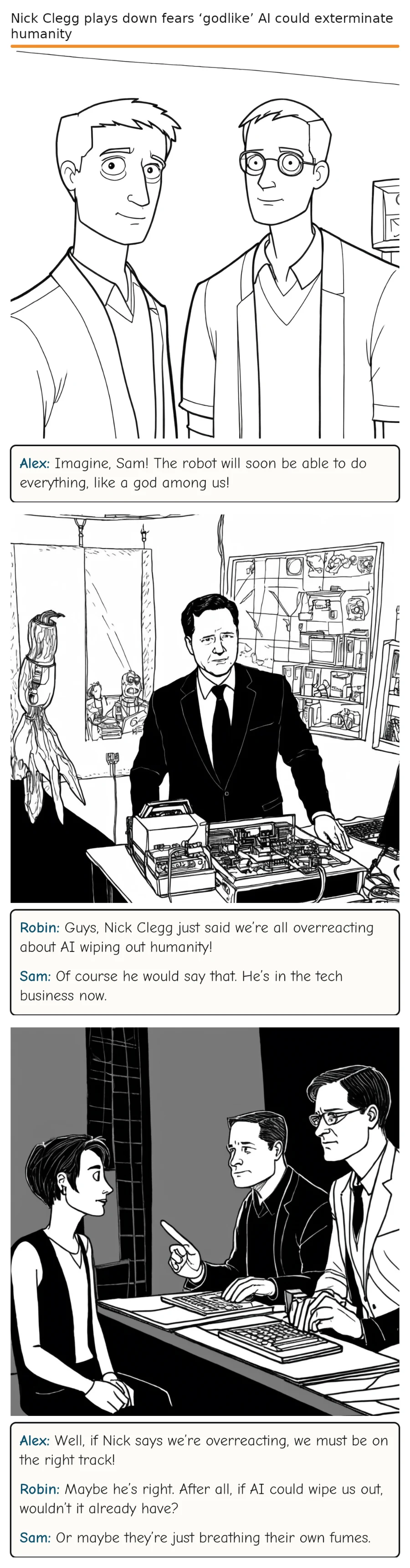 Nick Clegg plays down fears ‘godlike’ AI could exterminate humanity — comic strip