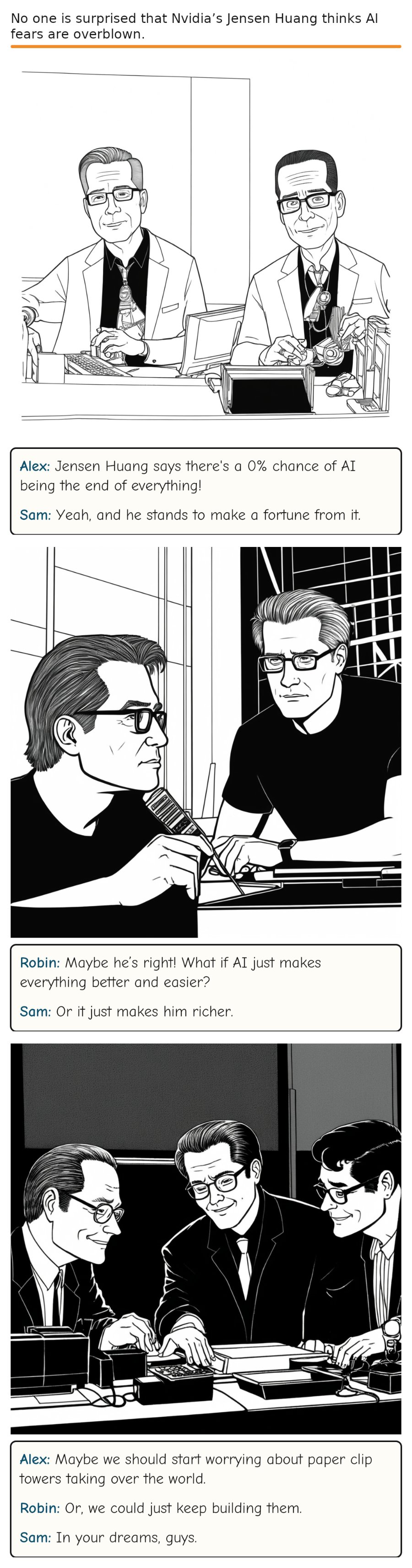 No one is surprised that Nvidia’s Jensen Huang thinks AI fears are overblown. — comic strip