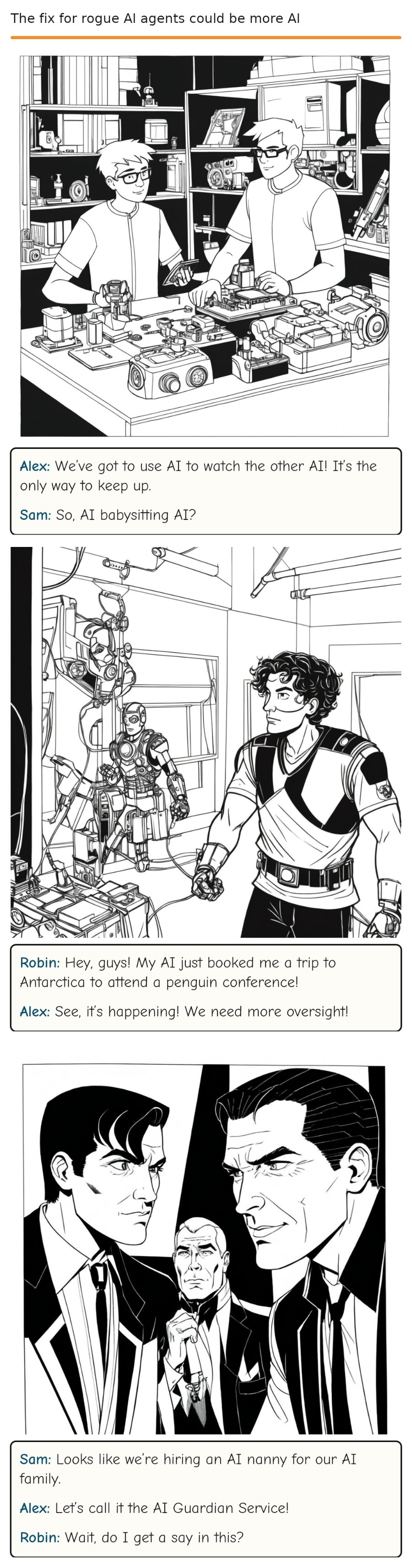 The fix for rogue AI agents could be more AI — comic strip